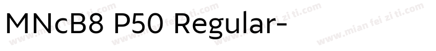 MNcB8 P50 Regular字体转换